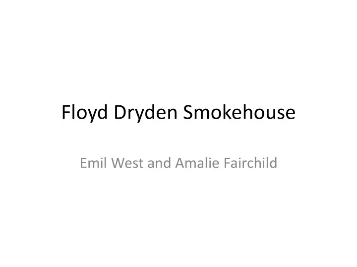 floyd dryden smokehouse
