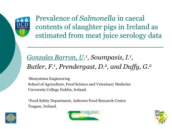 Prevalence of Salmonella in caecal  contents of slaughter pigs in Ireland as  estimated from meat