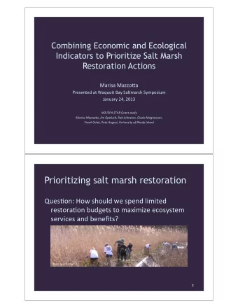 Prioritizing salt marsh restoration  QuesAon:&amp;How&amp;should&amp;we&amp;spend&amp;limited&amp;