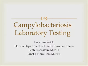 Campylobacteriosis  Laboratory Testing  Lucy Frederick  Florida Department of Health Summer