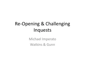 Re-Opening &amp; Challenging  Inquests  Michael Imperato  Watkins &amp; Gunn  The Fiat  Section 13