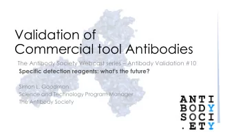 Validation of  Commercial tool Antibodies  The Antibody Society Webcast series  Antibody