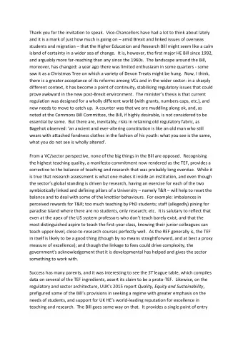 Thank you for the invitation to speak.  Vice-Chancellors have had a lot to think about lately and