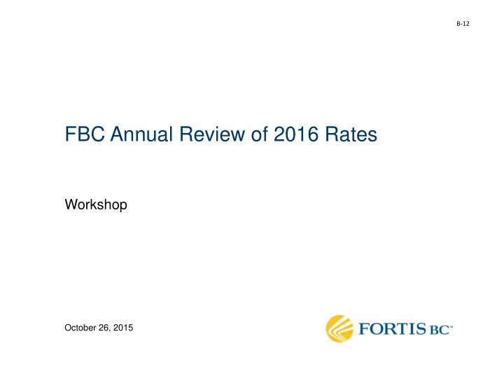 fbc annual review of 2016 rates