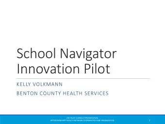 Innovation Pilot  KELLY VOLKMANN  BENTON COUNTY HEALTH SERVICES  DST PILOT CLOSEOUT PRESENTATION  1