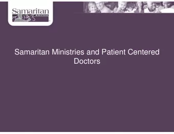 Samaritan Ministries and Patient Centered  Doctors  What is Samaritan Ministries?      What