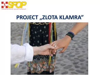 PROJECT ZLOTA KLAMRA  The event is an annual meeting which  has been taking place sine 2004.