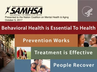 Presented to the Nation Coalition on Mental Health &amp; Aging  October 5, 2017  ISMICC Overview