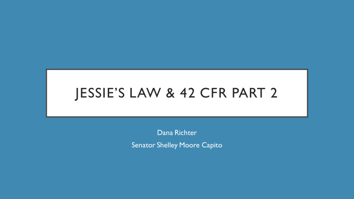 jessie s law 42 cfr part 2