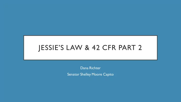 jessie s law 42 cfr part 2