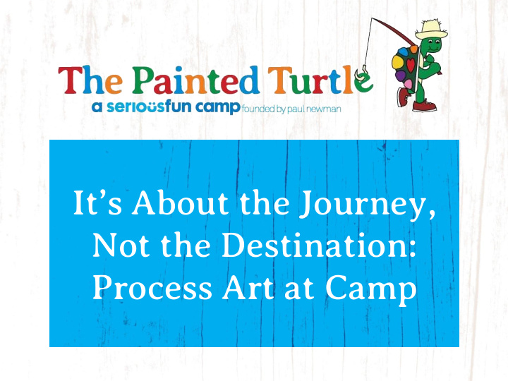 it s about the journey not the destination process art at
