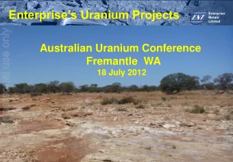 Enterprises Uranium Projects  Enterprise  Metals  Limited  For personal use only  Australian