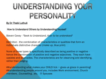 Steven Covey - &quot;Seek to Understand, than to be understood&quot;  Definition - the combination