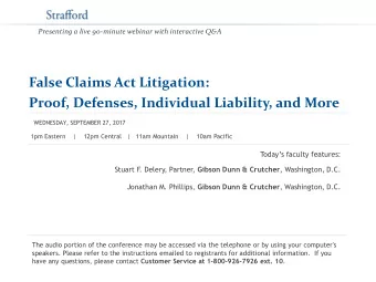 False Claims Act Litigation: Proof, Defenses, Individual Liability, and More  WEDNESDAY, SEPTEMBER
