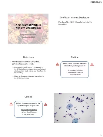 Conflict of Interest Disclosure  Member of the IQMH Cytopathology Scientific  Committee  A