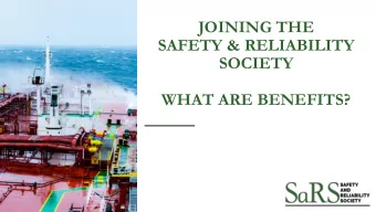 SAFETY &amp; RELIABILITY  SOCIETY  WHAT ARE BENEFITS?  What is SaRS?  The Safety and Reliability