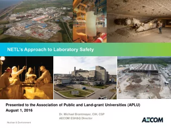NETLs Approach to Laboratory Safety  Presented to the Association of Public and Land-grant