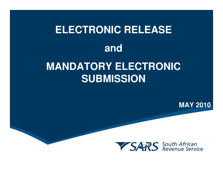 electronic release and mandatory electronic submission