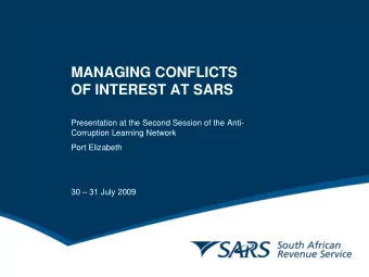 MANAGING CONFLICTS  OF INTEREST AT SARS  Presentation at the Second Session of the Anti-