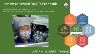 Retu  turn t  to S  School  ool D  DRAFT Prop  oposals  Presented to Steering Committee on July 1,