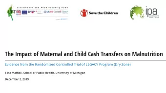 The Impact of Maternal and Child Cash Transfers on Malnutrition  Evidence from the Randomized