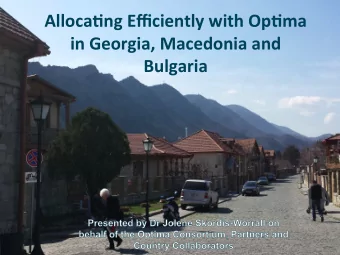 Alloca&amp;ng  Efficiently  with  Op&amp;ma    in  Georgia,  Macedonia  and