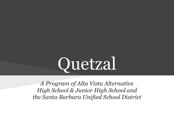 Quetzal  A Program of Alta Vista Alternative  High School &amp; Junior High School and  the Santa