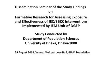 Formative Research for Assessing Exposure  and Effectiveness of IEC/SBCC Interventions  Implemented