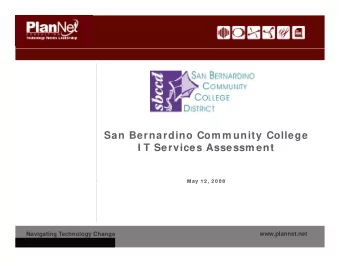 San Bernardino Com m unity College  I T Services Assessm ent  I T Services Assessm ent  May 1 2  2