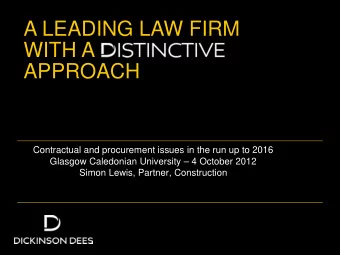 A LEADING LAW FIRM  WITH A  APPROACH  Contractual and procurement issues in the run up to 2016