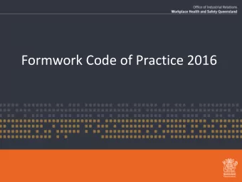 Formwork Code of Practice 2016  Background  Joint submission to the Treasurer  In June 2015,