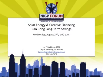 Solar Energy &amp; Creative Financing  Can Bring Long-Term Savings Wednesday, August 27 th , 1:00