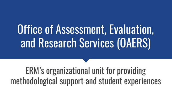 office of assessment evaluation and research services