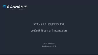 SCANSHIP HOLDING ASA  2H2018 Financial Presentation  Henrik Badin CEO  Erik Magelssen CFO  strong