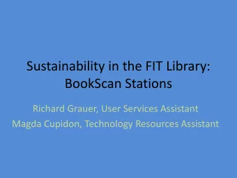Sustainability in the FIT Library:  BookScan Stations  Richard Grauer, User Services Assistant