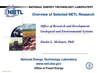 Overview of Selected NETL Research  Office of Research and Development  Geological and