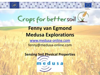 Medusa Explorations  www.medusa-online.com  fenny@medusa-online.com  Sensing Soil Physical