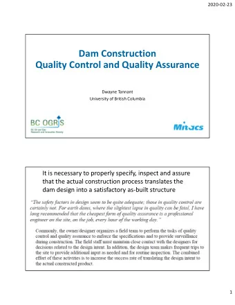 Dam Construction Quality Control and Quality Assurance Dwayne Tannant University of British
