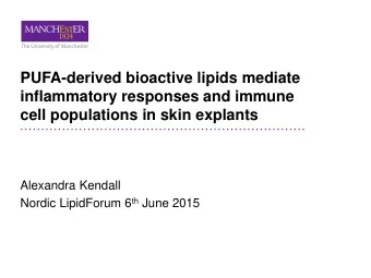 inflammatory responses and immune  cell populations in skin explants  Alexandra Kendall Nordic