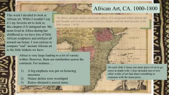 African Art, CA. 1000-1800  This week I decided to look at  In Africa, art helps define and