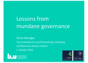 Lessons  from    mundane  governance  Steve  Woolgar  Tema  teknik  och