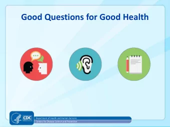 Good Questions for Good Health  Department of Health and Human Services  Centers for Disease