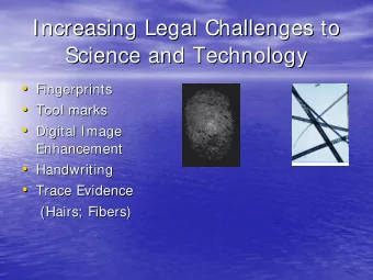 Increasing Legal Challenges to  Increasing Legal Challenges to  Science and Technology  Science and
