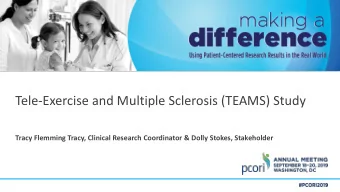 Tele-Exercise and Multiple Sclerosis (TEAMS) Study  Tracy Flemming Tracy, Clinical Research