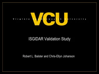 ISGIDAR Validation Study  Robert L. Balster and Chris-Ellyn Johanson  Background: The early 1970s