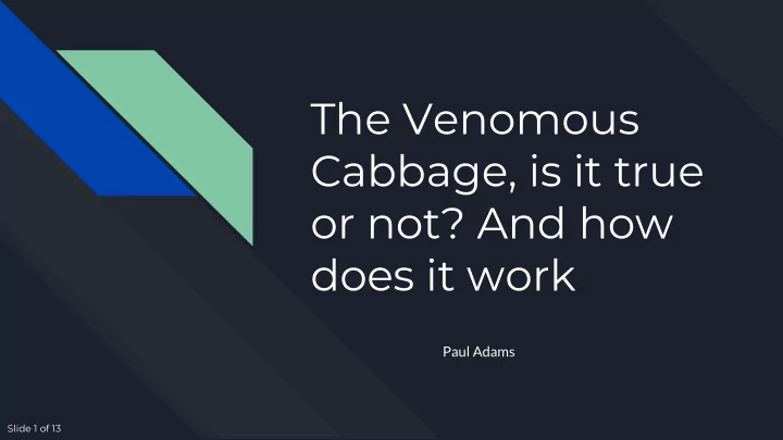 the venomous cabbage is it true or not and how does it