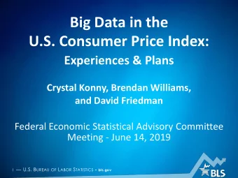 U.S. Consumer Price Index:  Experiences &amp; Plans  Crystal Konny, Brendan Williams,  and David