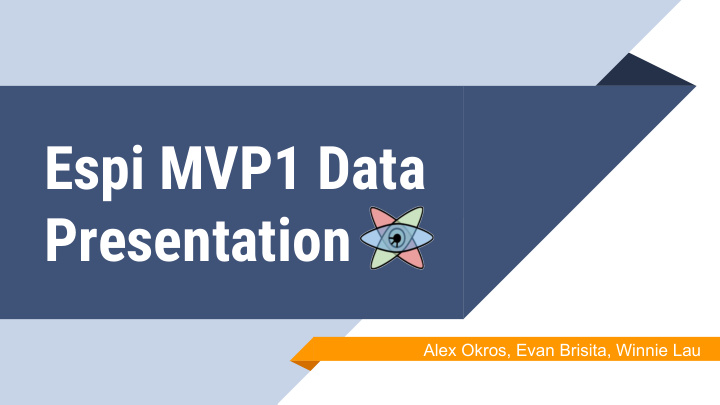 espi mvp1 data presentation