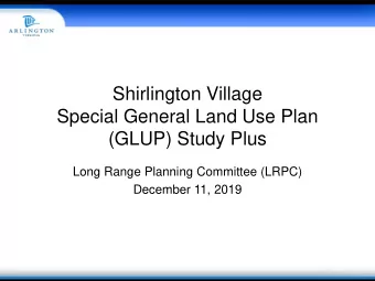 (GLUP) Study Plus  Long Range Planning Committee (LRPC)  December 11, 2019  Tonights Agenda  1.
