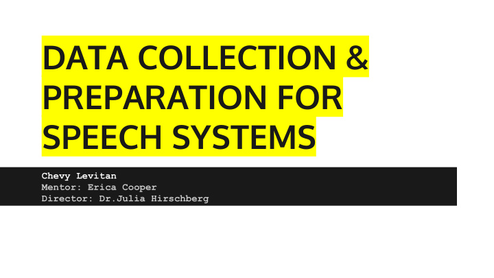 data collection preparation for speech systems